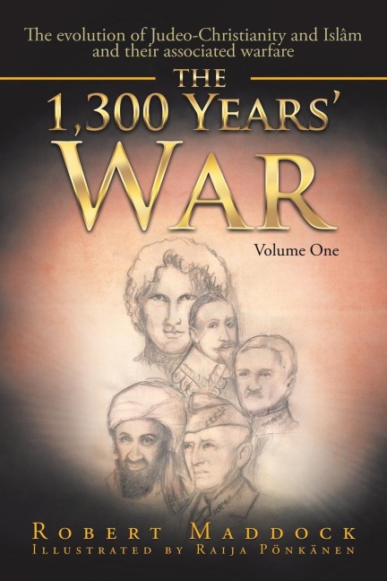 The 1,300 Years War: Volume One