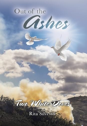 Out of the Ashes Two White Doves