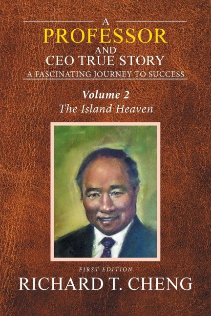 A Professor and Ceo  True Story: A Fascinating Journey to Success