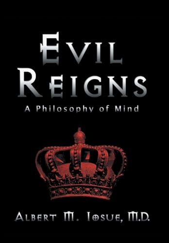 Evil Reigns A Philosophy of Mind