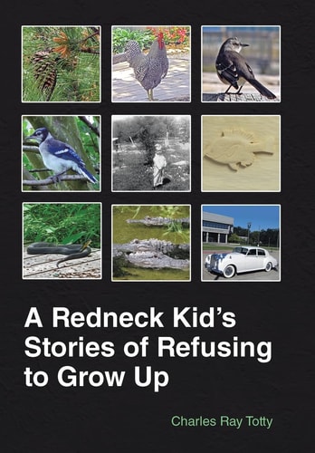 A Redneck Kid's Stories of Refusing to Grow Up