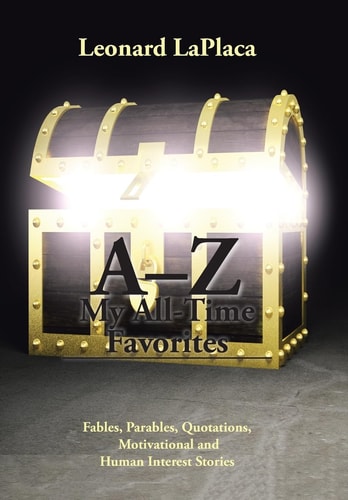 A-Z My All-Time Favorites Fables, Parables, Quotations, Motivational and Human Interest Stories