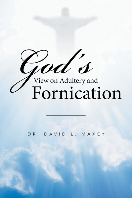 Gods View on Adultery and Fornication