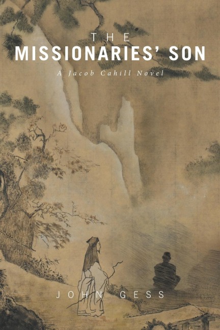 The Missionaries Son: A Jacob Cahill Novel
