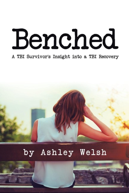 Benched: A TBI Survivors Insight into a TBI Recovery