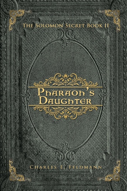 Pharaohs Daughter: The Solomon Secret Book II