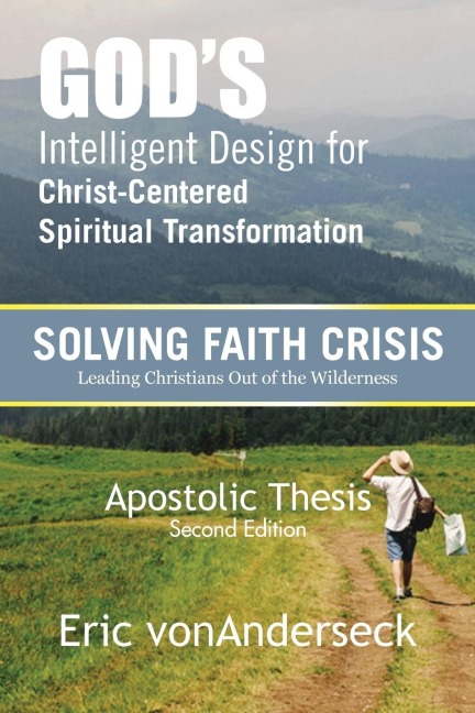 Gods Intelligent Design for Christ-Centered Spiritual Transformation: Faith Crisis