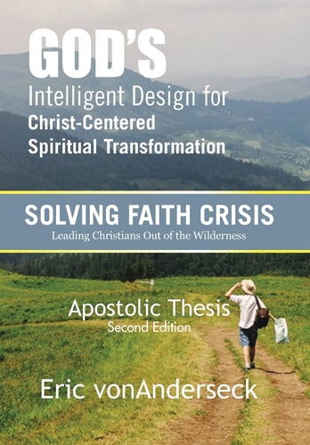 God's Intelligent Design for Christ-Centered Spiritual Transformation Faith Crisis