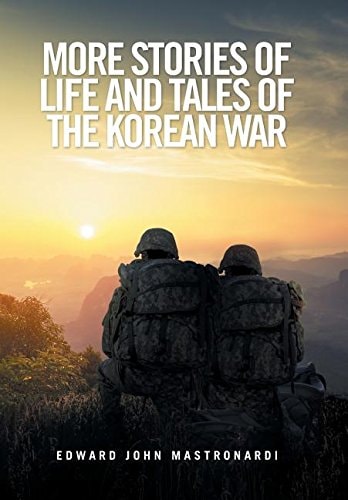 More Stories of Life and Tales of the Korean War