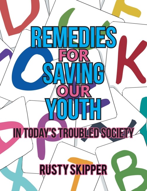 Remedies for Saving Our Youth in Todays Troubled Society