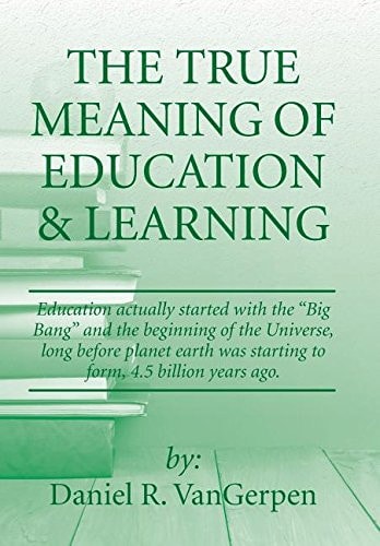The True Meaning of Education & Learning