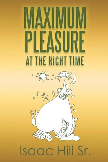 Maximum Pleasure: at the Right Time