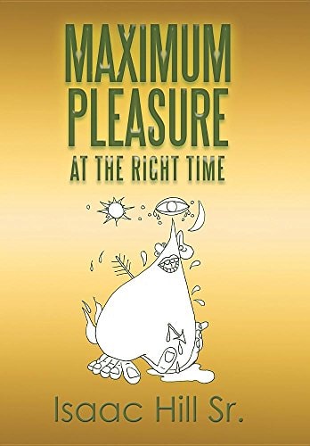 Maximum Pleasure At the Right Time