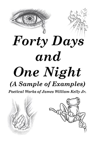 Forty Days and One Night (A Sample of Examples)