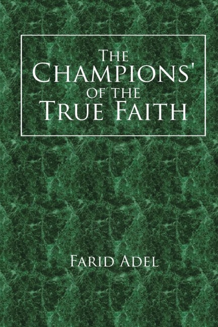 The Champions of the True Faith