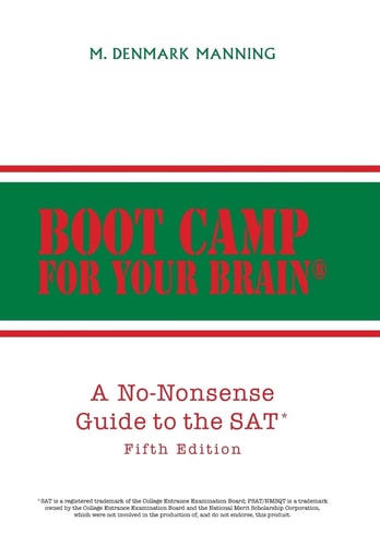 Boot Camp for Your Brain A No-Nonsense Guide to the SAT Fifth Edition