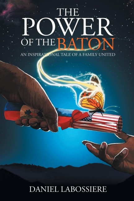 THE POWER OF THE BATON: An Inspirational Tale of a Family United