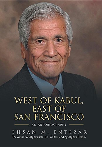 West of Kabul, East of San Francisco An Autobiography