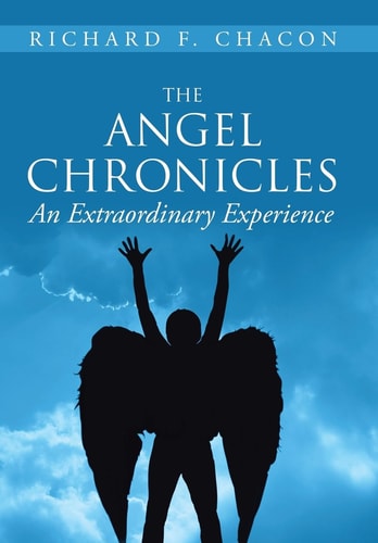 The Angel Chronicles An Extraordinary Experience
