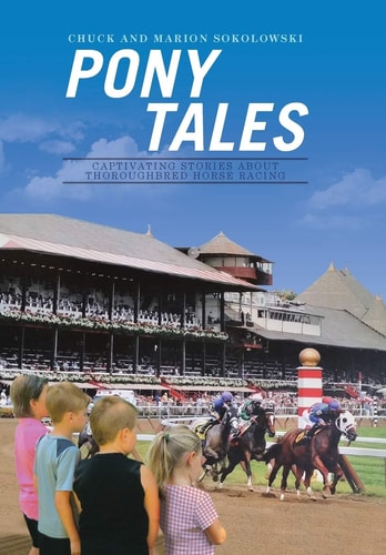 Pony Tales Captivating Stories About Thoroughbred Horse Racing