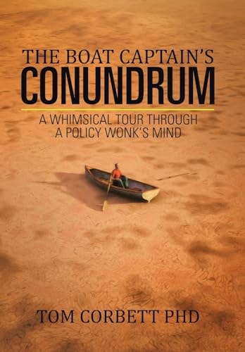 The Boat Captain's Conundrum A Whimsical Tour Through a Policy Wonk's Mind