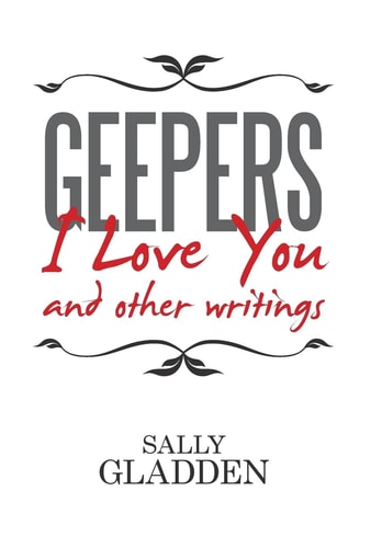 Geepers, I Love You And Other Writings