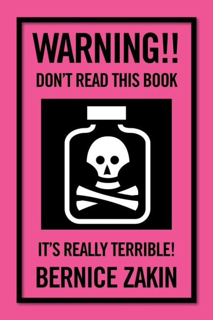 Warning!! Dont Read This Book: Its Really Terrible!