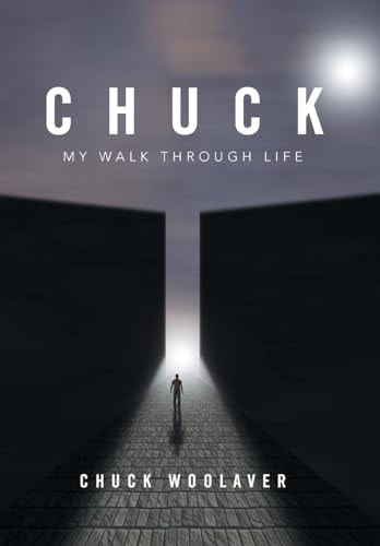 Chuck My Walk Through Life