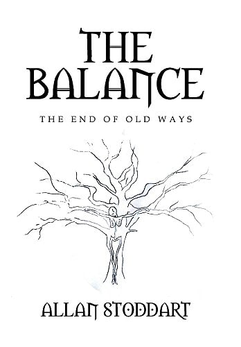 The Balance The End of Old Ways