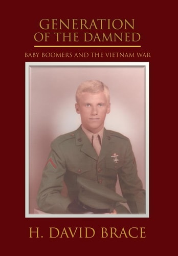 Generation of the Damned Baby Boomers and the Vietnam War
