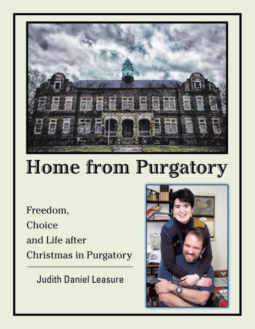Home from Purgatory: Freedom, Choice and Life After Christmas in Purgatory