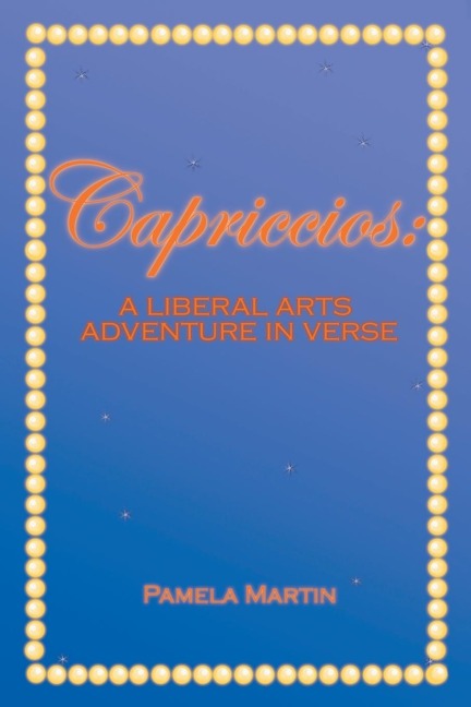 Capriccios: A Liberal Arts Adventure in Verse