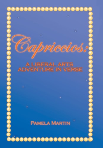 Capriccios A Liberal Arts Adventure in Verse