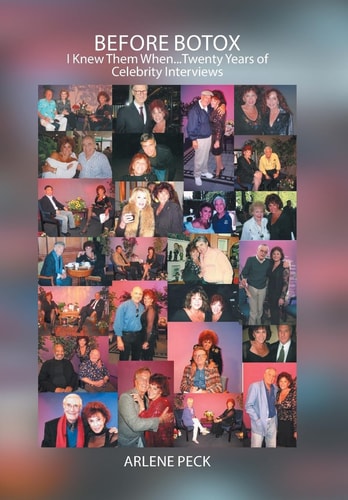Before Botox I Knew Them When...Twenty Years of Celebrity Interviews
