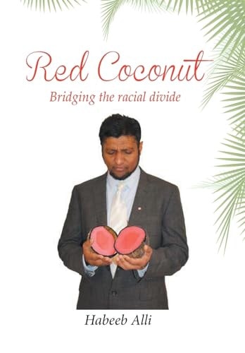 Red Coconut Bridging the Racial Divide: A Collection of Poems and Essays Surrounding Interfaith Relationships