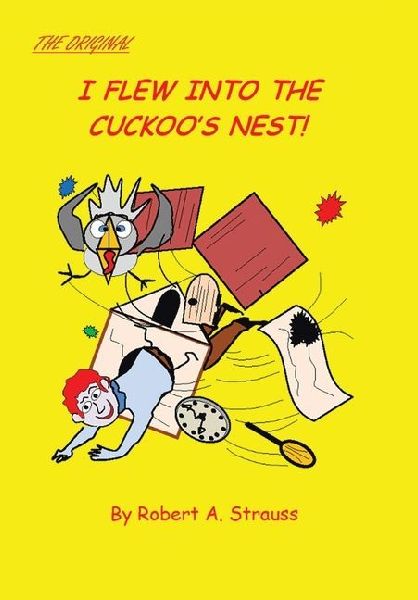 I Flew into the Cuckoos Nest!