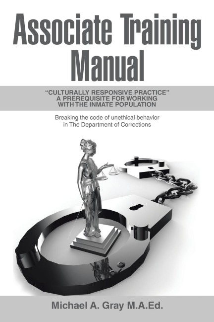 Associate Training Manual: Culturally Responsive Practice a Prerequisite for Working with the Inmate Population