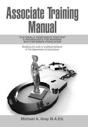 Associate Training Manual "Culturally Responsive Practice" a Prerequisite for Working with the Inmate Population