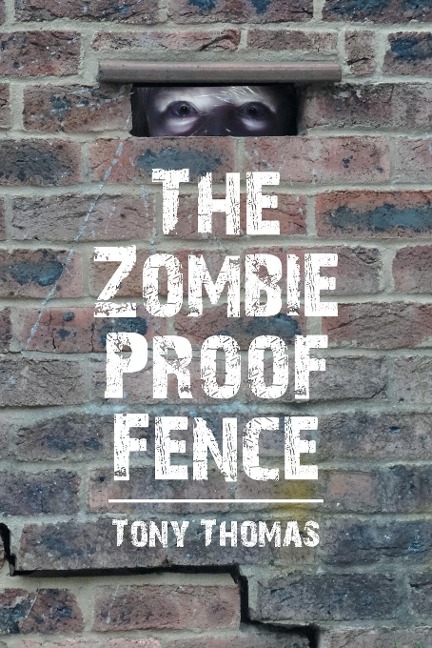 The Zombie Proof Fence