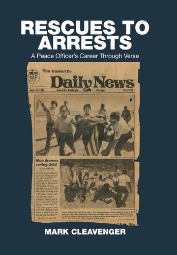 Rescues to Arrests A Peace Officer's Career Through Verse