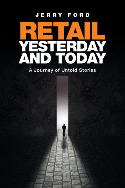 Retail Yesterday and Today: A Journey of Untold Stories