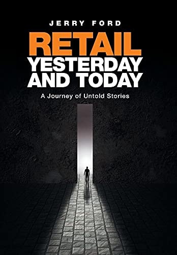 Retail Yesterday and Today A Journey of Untold Stories