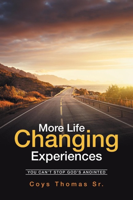 More Life Changing Experiences: You Cant Stop Gods Anointed