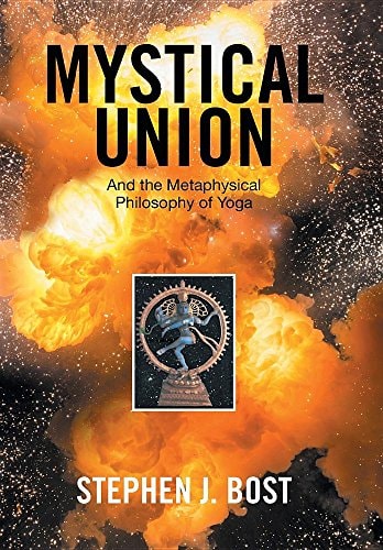 Mystical Union And the Metaphysical Philosophy of Yoga