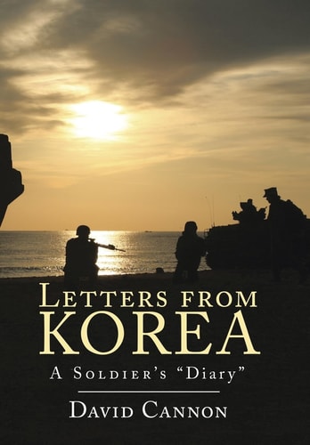 Letters from Korea A Soldier's Diary