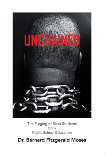 Unchained The Purging of Black Students from Public School Education