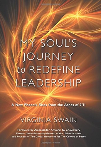 My Soul's Journey to Redefine Leadership A New Phoenix Rises from the Ashes of 9/11
