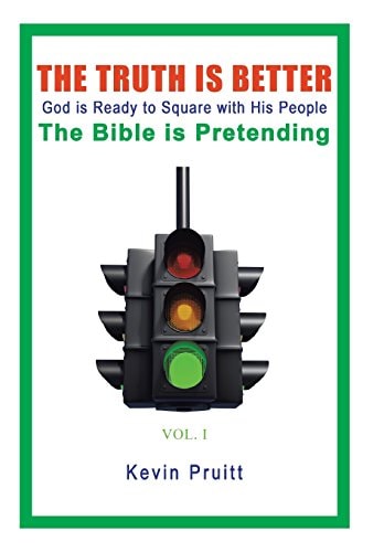 The Truth Is Better God is Ready to Square with His People-The Bible is Pretending