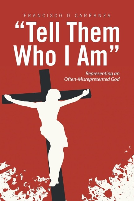 Tell Them Who I Am: Representing an Often-Misrepresented God