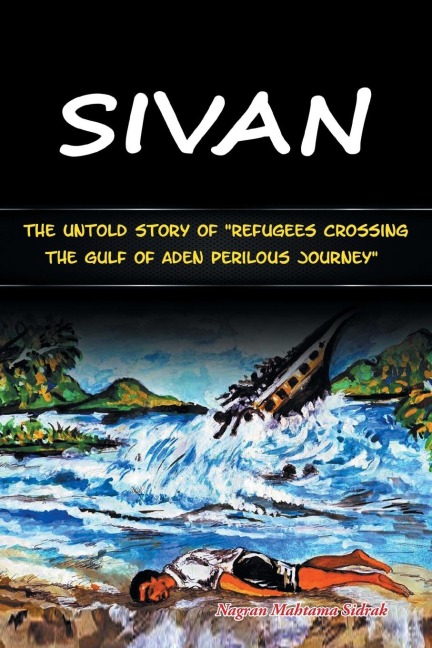 Sivan: Refugees Crossing the Gulf of Aden, a Perilous Journey